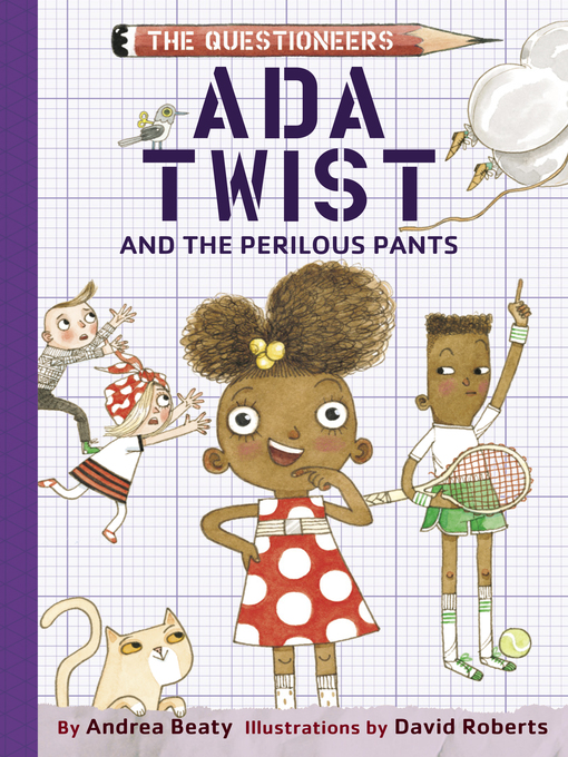 Title details for Ada Twist and the Perilous Pants by Andrea Beaty - Wait list